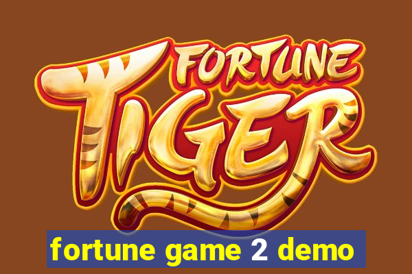 fortune game 2 demo